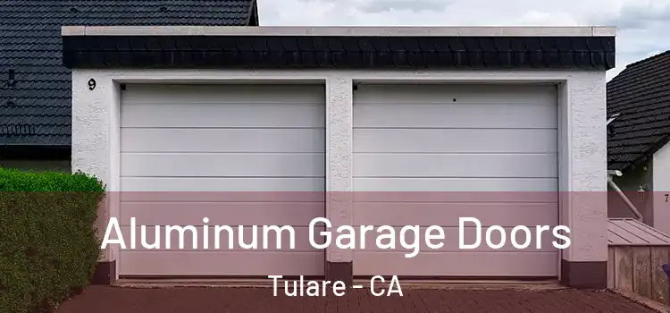  Aluminum Garage Doors Tulare - CA