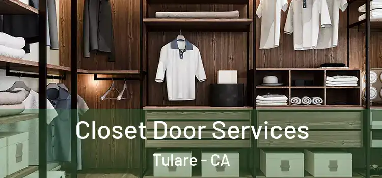 Closet Door Services Tulare - CA