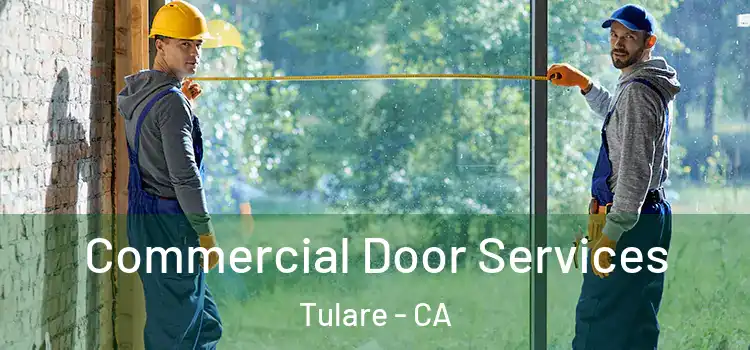 Commercial Door Services Tulare - CA