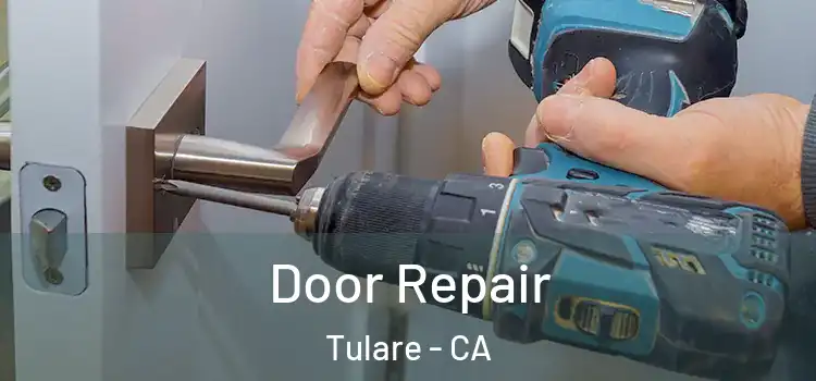 Door Repair Tulare - CA