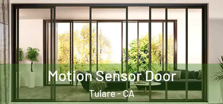 Motion Sensor Door Tulare - CA