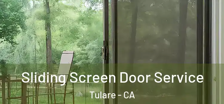Sliding Screen Door Service Tulare - CA