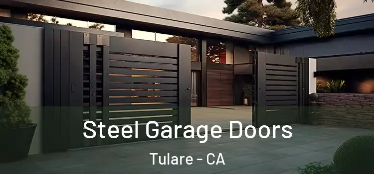 Steel Garage Doors Tulare - CA