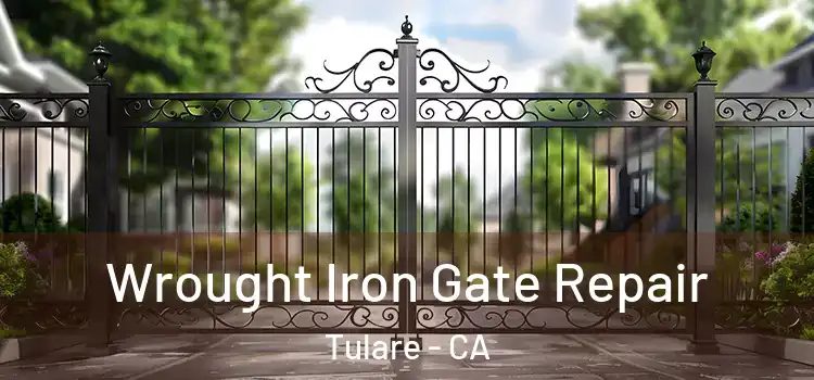 Wrought Iron Gate Repair Tulare - CA